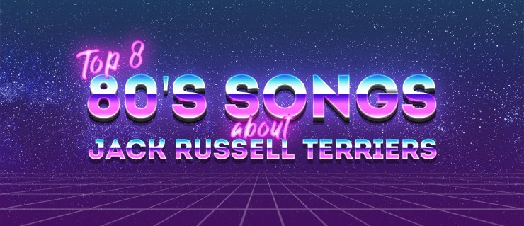 top 8 80's songs about jack russell terriers